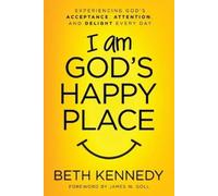 Beth Kennedy I Am God's Happy Place (Tascabile)