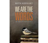 Beth Kephart We Are the Words (Tascabile)