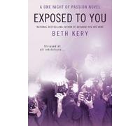 Beth Kery Exposed to You (Tascabile) One Night of Passion Novel