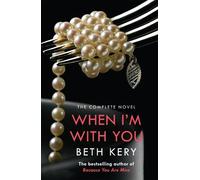 Beth Kery When I'm With You Complete Novel (Because You Are Mine Ser (Tascabile)