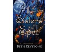 Beth Keystone The Sister's Spell (Tascabile)