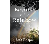 Beth Knopik Beyond the Rainbow (Tascabile)