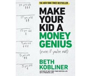 Beth Kobliner Make Your Kid a Money Genius (Even If You're Not) (Tascabile)