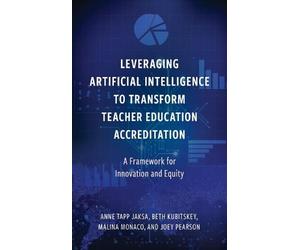 Beth Kubitskey Anne Leveraging Artificial Intelligence to T (Copertina rigida)