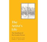 Beth Leibson James C. Kaufman The Artist's Life (Tascabile)