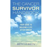 Beth Leibson The Cancer Survivor Handbook (Tascabile)