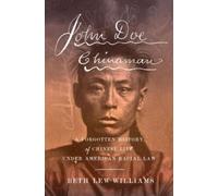 Beth Lew-Williams John Doe Chinaman (Copertina rigida)