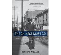 Beth Lew-Williams The Chinese Must Go (Tascabile)