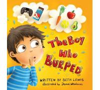 Beth Lewis The Boy Who Burped (Copertina rigida)