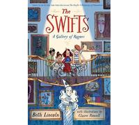 Beth Lincoln The Swifts: A Gallery of Rogues (Copertina rigida) Swifts