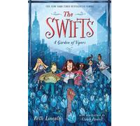 Beth Lincoln The Swifts: A Garden of Vipers (Copertina rigida)