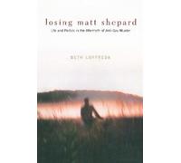 Beth Loffreda Losing Matt Shepard (Copertina rigida)
