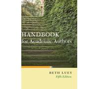 Beth Luey Handbook for Academic Authors (Copertina rigida)