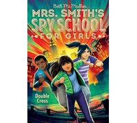 Beth McMullen Double Cross (Copertina rigida) Mrs. Smith's Spy School for Girls