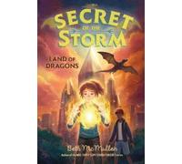 Beth McMullen Land of Dragons (Copertina rigida) Secret of the Storm
