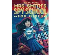 Beth McMullen Mrs. Smith's Spy School for Girls (Copertina rigida)