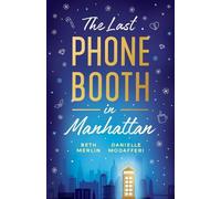 Beth Merlin Danielle Modafferi The Last Phone Booth in Manhattan (Tascabile)