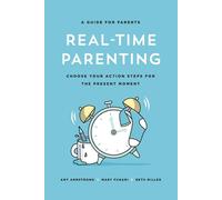 Beth Miller Mary Funari Amy Armstrong Real-Time Parenting (Tascabile)