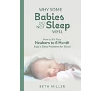 Beth Miller Why Some Babies Do Not Sleep Well (Tascabile)