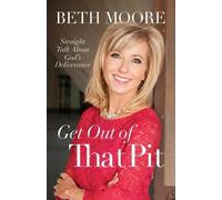 Beth Moore Get Out of That Pit (Tascabile)