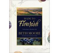 Beth Moore Made to Flourish (Copertina rigida)
