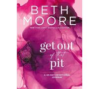 Beth Moore Moore, Beth Get Out of That Pit (Tascabile)