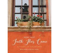 Beth Moore Now That Faith Has Come (Tascabile)