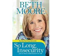 Beth Moore So Long, Insecurity (Copertina rigida)