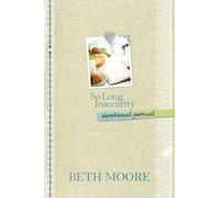 Beth Moore So Long, Insecurity Devotional Journal (Copertina rigida)