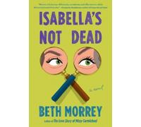 Beth Morrey Isabella's Not Dead (Copertina rigida)