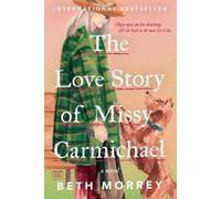 Beth Morrey The Love Story of Missy Carmichael (Tascabile)