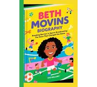 BETH MOVINS BIOGRAPHY: Breaking Barriers in Sports Broadcasting: The Voice That Changed the Game