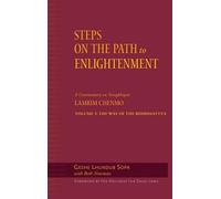 Steps on the Path to Enlightenment: A Commentary on Tsongkhapa's Lamrim Chenmo, Volume 3: The Way of the Bodhisattva: v.3