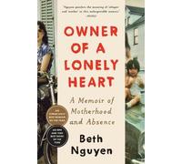 Beth Nguyen Owner of a Lonely Heart (Tascabile)