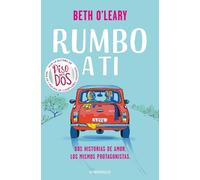 Beth O'Leary Rumbo a ti / The Road Trip (Tascabile)