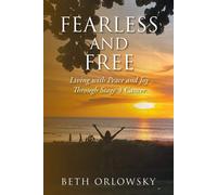 Beth Orlowsky Fearless and Free (Tascabile)