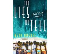 Beth Orsoff The Lies We Tell: 2 (Fall From Grace) (Tascabile)