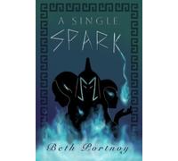 Beth Portnoy A Single Spark (Tascabile)