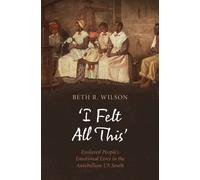 Beth R. Wilson ‘I Felt All This’ (Copertina rigida)