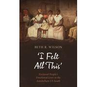Beth R. Wilson ‘I Felt All This’ (Tascabile)