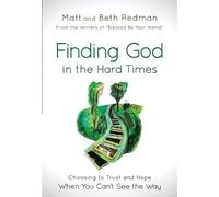 Beth Redman Finding God in the Hard Times (Tascabile)
