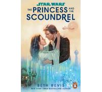 Beth Revis Star Wars: The Princess and the Scoundrel (Tascabile)