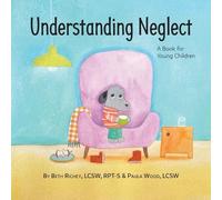 Beth Richey Paula Wood Understanding Neglect (Tascabile)