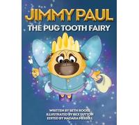 Beth Roose Jimmy Paul The Pug Tooth Fairy (Copertina rigida)