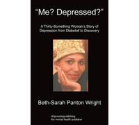 Beth-Sarah Panton Wright Me? Depressed? (Tascabile)