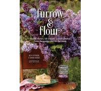 Beth Syphers Sarah Kuenzi Furrow & Flour (Tascabile)