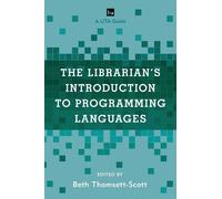 Beth Thomsett-Sc The Librarian's Introduction to Programming Langua (Tascabile)