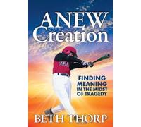 Beth Thorp ANEW Creation (Tascabile)