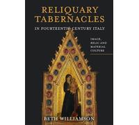 Beth Williamson Reliquary Tabernacles in Fourteenth-Century I (Copertina rigida)