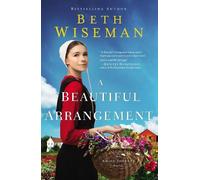 Beth Wiseman A Beautiful Arrangement (Copertina rigida) Amish Journey Novel